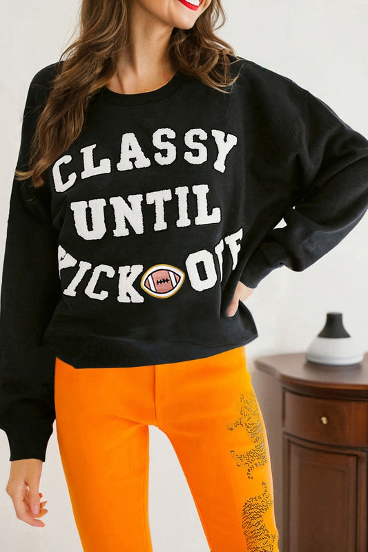 Black CLASSY UNTIL KICKOFF Sweatshirt